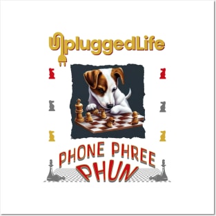 Unplugged Life Chess Dog Phone Phree Phun Posters and Art